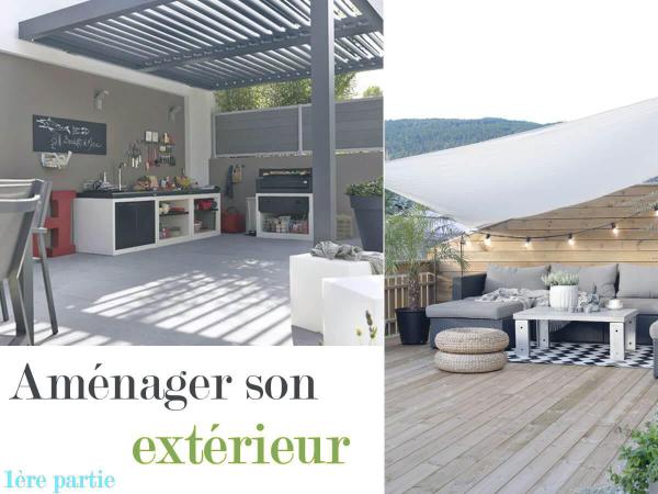 Aménager son extérieur: Première partie